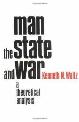 Man, the State and War: A Theoretical Analysis B003T3Y998 Book Cover