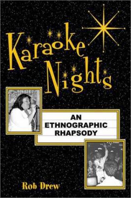 Karaoke Nights: An Ethnographic Rhapsody 0759100462 Book Cover