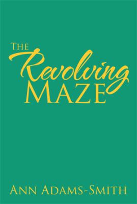 The Revolving Maze 1493113569 Book Cover