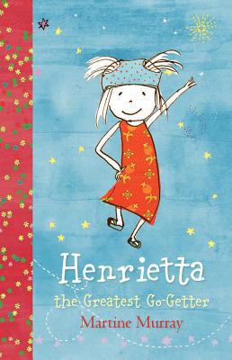 Henrietta, the Greatest Go-Getter 1760112410 Book Cover