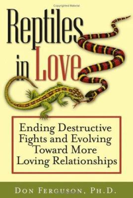 Reptiles in Love: Ending Destructive Fights and... 0787983209 Book Cover
