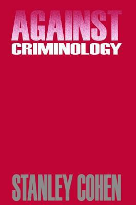 Against Criminology 088738689X Book Cover