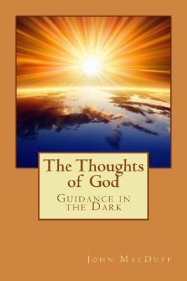 The Thoughts of God: Guidance in the Dark 1503061396 Book Cover