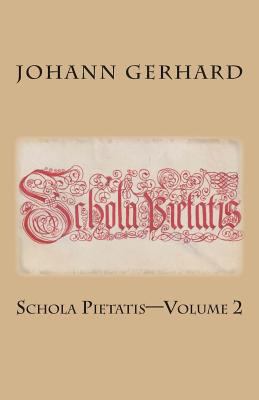 Schola Pietatis: Volume 2 1891469622 Book Cover