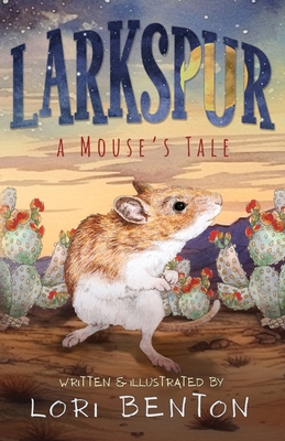 Larkspur: A Mouse's Tale 1962845001 Book Cover