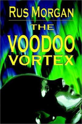 The Voodoo Vortex 1403342601 Book Cover