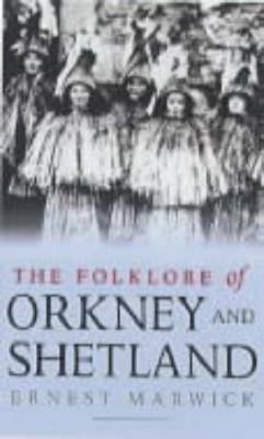 The Folklore of Orkney and Shetland 1841580481 Book Cover