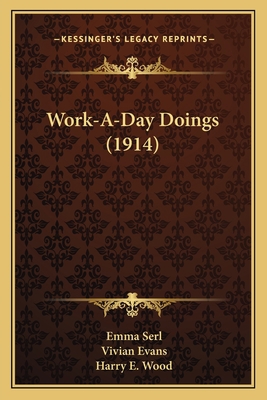 Work-A-Day Doings (1914) 1165762242 Book Cover
