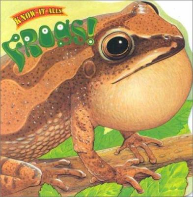 Frogs! (Know-It-Alls) 0768102308 Book Cover