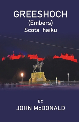 Greeshoch: (Embers) Scots haiku 811965420X Book Cover
