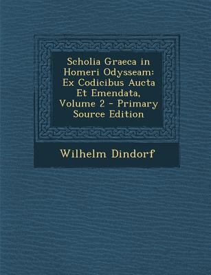 Scholia Graeca in Homeri Odysseam: Ex Codicibus... [Greek, Ancient (to 1453)] 1295540851 Book Cover