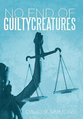 No End of Guilty Creatures 1450296777 Book Cover