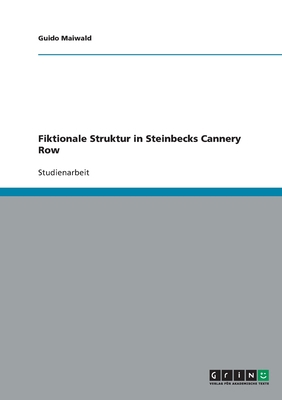 Fiktionale Struktur in Steinbecks Cannery Row [German] 3640325737 Book Cover