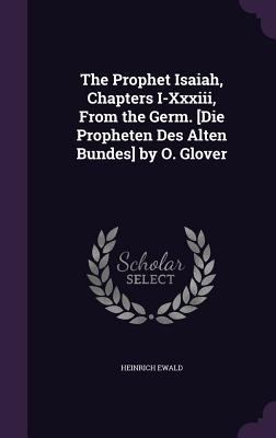 The Prophet Isaiah, Chapters I-Xxxiii, From the... 1356849008 Book Cover