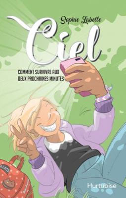 CIEL COMMENT SURVIVRE AUX DEUX PROCHAINES MINUTES [French] 2897811145 Book Cover