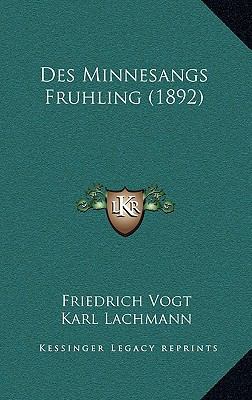Des Minnesangs Fruhling (1892) [German] 1168450233 Book Cover