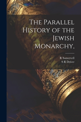The Parallel History of the Jewish Monarchy, 1022043374 Book Cover