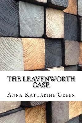 The Leavenworth Case 1974665283 Book Cover