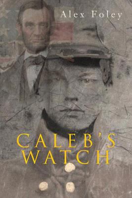 Caleb's Watch 1548796670 Book Cover