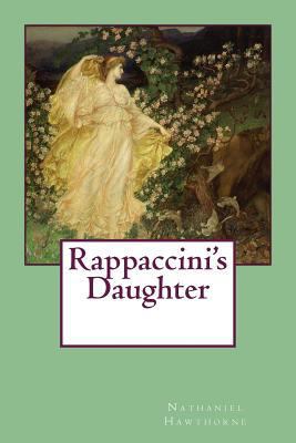 Rappaccini's Daughter 1543086098 Book Cover
