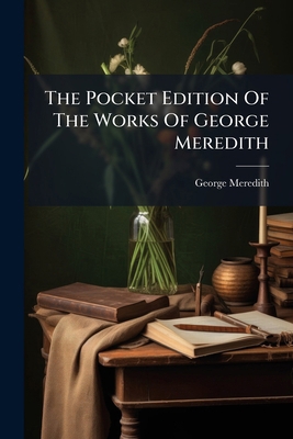 The Pocket Edition Of The Works Of George Mered... 1279462922 Book Cover