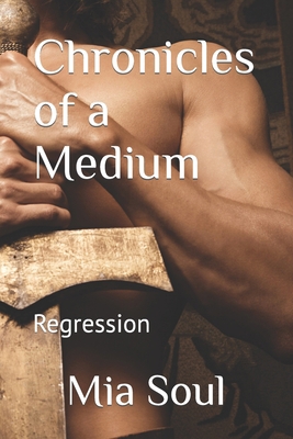 Chronicles of a Medium: Regression 152185159X Book Cover