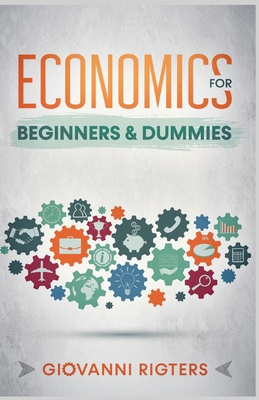 Economics for Beginners: Everyday Markets Expla... 108809662X Book Cover