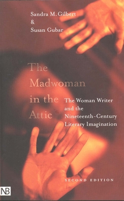 The Madwoman in the Attic: The Woman Writer and... 0300084587 Book Cover
