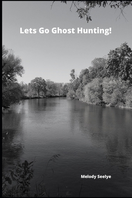 Lets Go Ghost Hunting! 1706568770 Book Cover