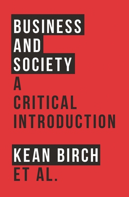 Business and Society: A Critical Introduction 1783604492 Book Cover
