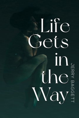 Life Gets in the Way 1800164521 Book Cover