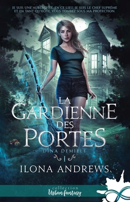 La gardienne des portes: Dina Demille, T1 [French] B09XDH22YC Book Cover