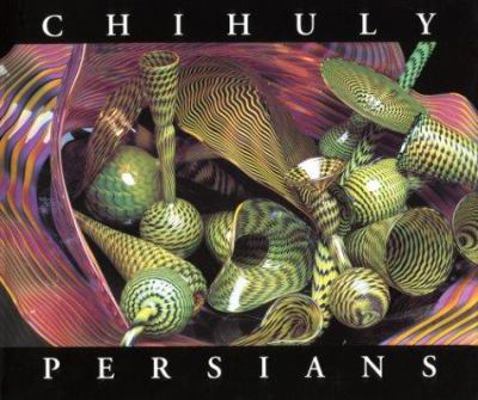 Chihuly Persians 1576840042 Book Cover