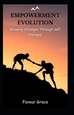 Empowerment Evolution: Growing Stronger Through...            Book Cover