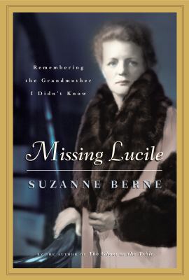 Missing Lucile: Memories of the Grandmother I N... 1565126254 Book Cover