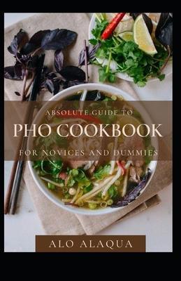 Absolute Guide To PHO Cookbook For Novices And ... [Large Print] B09BGLXXMR Book Cover
