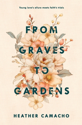 From Graves to Gardens (Renewed Hearts) 1962902048 Book Cover