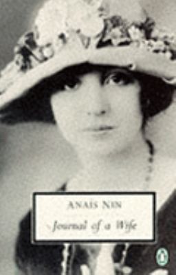 Journal of a Wife: The Early Diary of Anais Nin... 0140186654 Book Cover