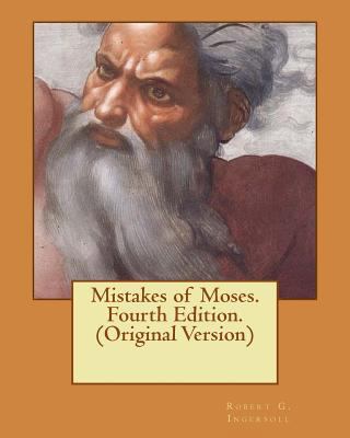 Mistakes of Moses. Fourth Edition. (Original Ve... 1535096055 Book Cover