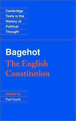 Bagehot: The English Constitution 0521469422 Book Cover