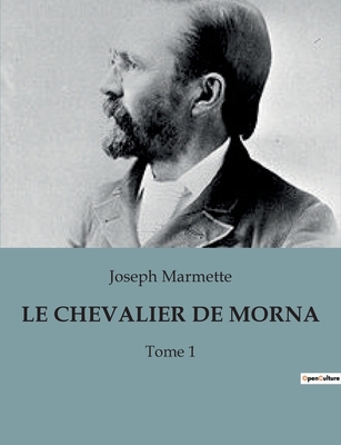 Le Chevalier de Mornac: Tome 1 [French] B0BTXVNQP1 Book Cover