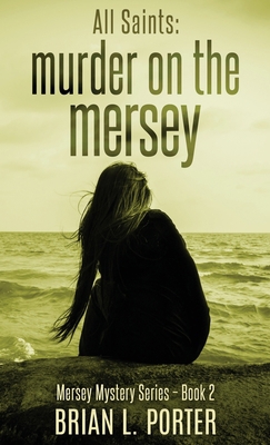 All Saints: Murder On The Mersey 4867457205 Book Cover