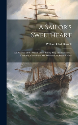 A Sailor's Sweetheart: An Account of the Wreck ... 1020003634 Book Cover