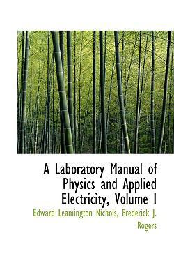 A Laboratory Manual of Physics and Applied Elec... 1110166419 Book Cover