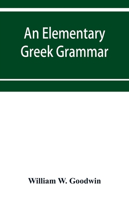 An elementary Greek grammar 9353953812 Book Cover