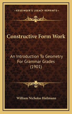 Constructive Form Work: An Introduction To Geom... 1168889154 Book Cover