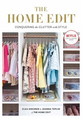 The Home Edit: Conquering the clutter with style 1784725943 Book Cover
