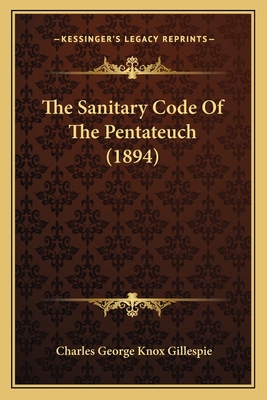 The Sanitary Code Of The Pentateuch (1894) 1165074966 Book Cover