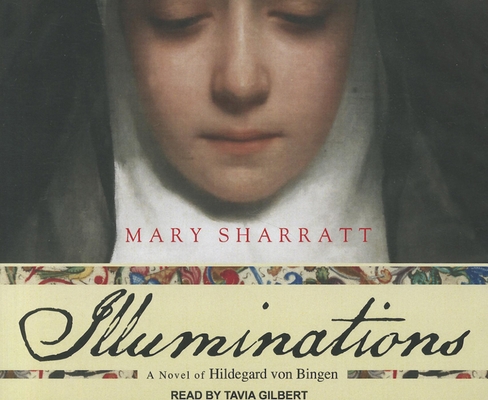 Illuminations: A Novel of Hildegard Von Bingen 1452610770 Book Cover