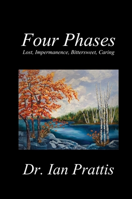 Four Phases: Lost, Impermanence, Bittersweet, C... 1988058783 Book Cover